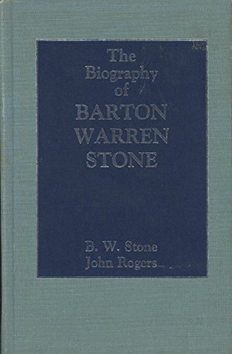 The Biography of Eld. Barton Warren Stone, Writ... 089900279X Book Cover