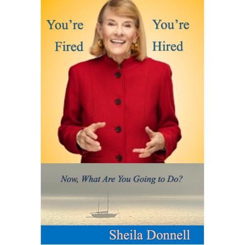You're Fired, You're Hired Audiolibro Por Sheila Donnell arte de portada
