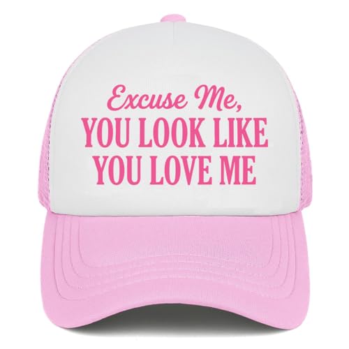 You Look Like You Love Me Trucker Hat for Women Hot Pink Funny Gag Trucker Hats for Men Girls