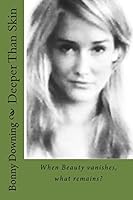 Deeper Than Skin 1516918010 Book Cover