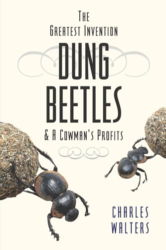 Dung Beetles: And A Cowman's Profits
