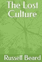 The Lost Culture (The North Devon series, following the exploits of the Jordan family.) B0F5LN91Z1 Book Cover