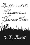 Bubba and the Mysterious Murder... - C.L. Bevill