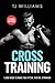 Cross Training: 1,000 WOD's To Make You Fitter, Faster, Stronger