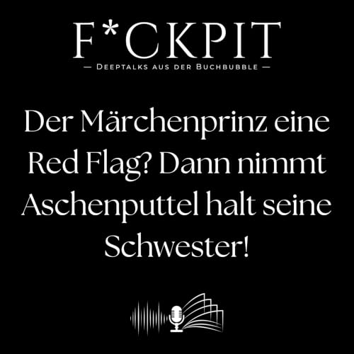 Der M&auml;rchenprinz eine Red Flag? Dann nimmt Aschenputtel halt seine Schwester!