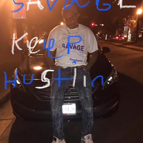 Keep Rustlin Savage Keep Hustlin' de KSavage_The_Rapper en Amazon Music Unlimited