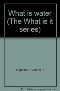 Hardcover What is water (The What is it series) Book