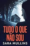  Tudo O Que Não Sou