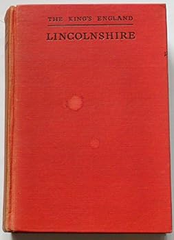Hardcover Lincolnshire: A County of Infinite Charm. The King's England Book