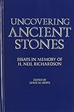 Uncovering Ancient Stones: Essays in Memory of H. Neil Richardson