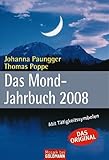 Das Mond-Jahrbuch 2008 (Mosaik bei Goldmann) - Herausgeber: Thomas Poppe Johanna Paungger, Thomas Poppe 