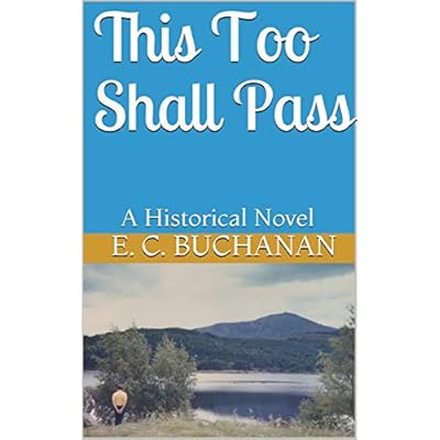 This Too Shall Pass: A Historical Novel
