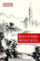 Quand les arbres montaient au ciel 2880862469 Book Cover