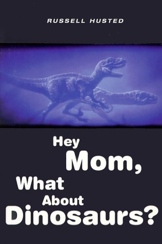 Preisvergleich Produktbild Hey Mom, What About Dinosaurs