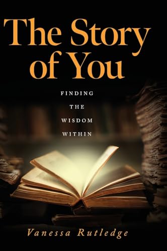The Story of You: Finding the Wisdom Within - image 1