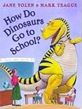 How Do Dinosaurs Go to School