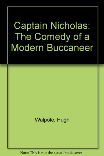 Captain Nicholas: The Comedy of a Modern Buccaneer B00BRLA0BK Book Cover