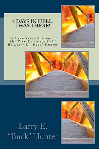 7 Days In Hell: I Was There!: An Eyewitness Acc... 1512214116 Book Cover