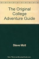 The Original College Adventure Guide 096453830X Book Cover