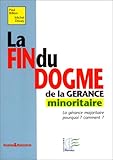  La fin du dogme de la gérance minoritaire: La gérance majoritaire, pourquoi ? comment ?