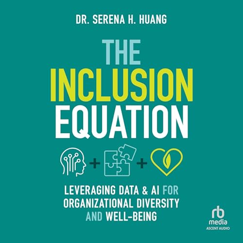 The Inclusion Equation by Dr. Serena Huang episode artwork