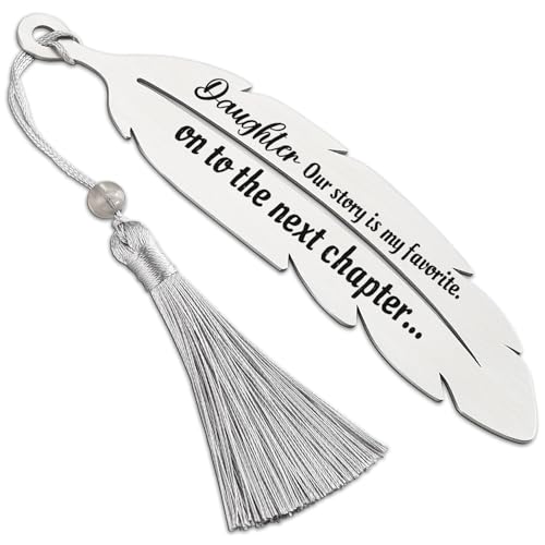 “Daughter Our Story is My Favorite On to The Next Chapter” Bookmark Gift for Daughter, Graduation Birthday Christmas New Journey Gift for Daughter, Feather Metal Bookmark with Tassel VBK224