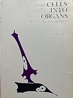 Cells into Organs: Forces That Shape the Embryo 0131216406 Book Cover