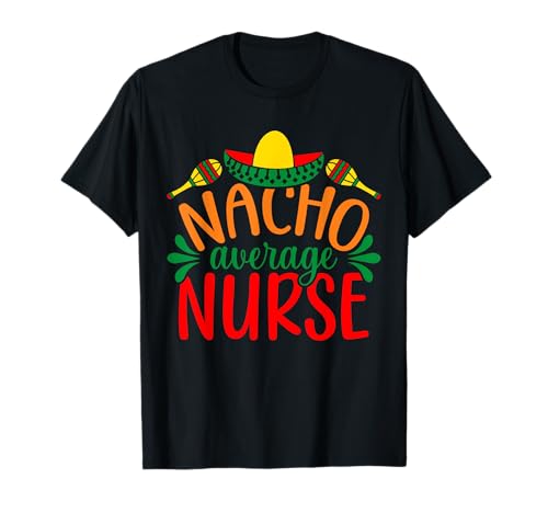 5 De Mayo Disfraz Pancho Nacho Promedio Enfermera Hombre México Camiseta