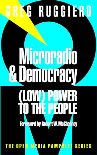 Microradio & Democracy (Open Media Series)
