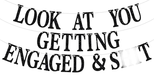 Look At You Getting Engaged Banner, Newly Engaged Gift for Bride, Engagement/Wedding/Brial Shower Party Decoration Supplies for Friends, Black Glitter
