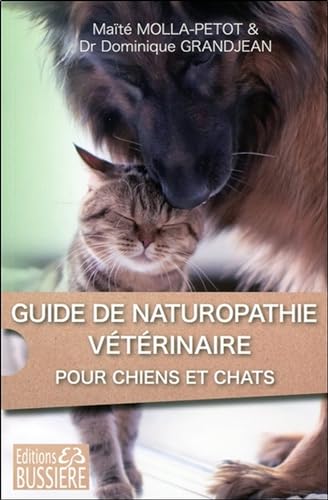Guide de naturopathie vétérinaire pour chiens et...