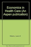 Economics in Health Care 0894430262 Book Cover