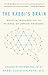 The Rabbis Brain: Mystics, Moderns and the Science of Jewish Thinking