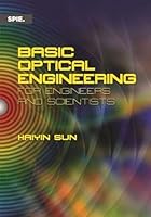 Basic Optical Engineering for Engineers and Scientists 1510622055 Book Cover