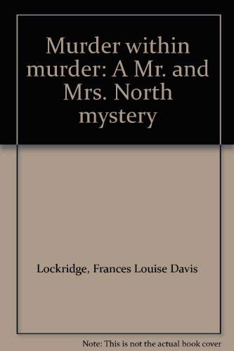 Murder within murder: A Mr. and Mrs. North mystery [Large Print] 0896215873 Book Cover