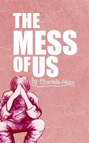 The Mess Of Us