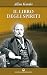 Il libro degli spiriti (Esoterismo) - Kardec, Allan