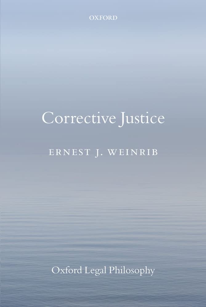 Corrective Justice (Oxford Legal Philosophy)