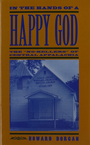 In the Hands of a Happy God: The "No-Hellers" of Central Appalachia