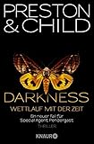 darkness douglas preston  Darkness - Wettlauf mit der Zeit by Lincoln Child, Michael Benthack Douglas Preston(2009-12-01)