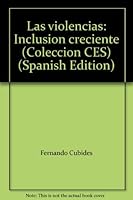 Las Violencias: Inclusion Creciente 9589625959 Book Cover