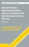 Automorphic Representations and L-Functions for the General Linear Group: Volume 2 (Cambridge Studies in Advanced Mathematics)