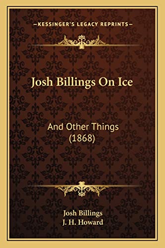 Josh Billings On Ice: And Other Things (1868)