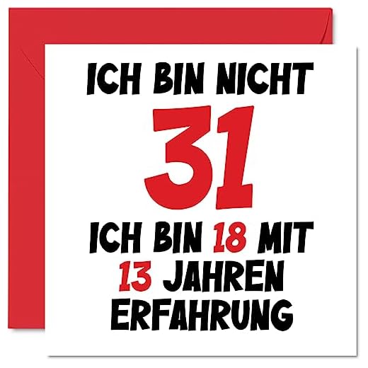 Tarjeta de cumpleaños número 31 divertida para niños y niñas con texto en alemán "Ich bin 18 und 13 Jahre Erfahrung - Funny Treinta y un Treinta y un Alles Gute Zum Karte Geburtstag, 145mm Bromean