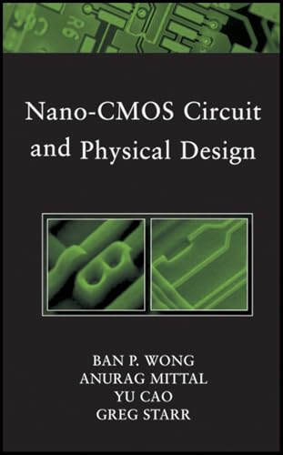 Nano-CMOS Circuit and Physical Design (IEEE Press)