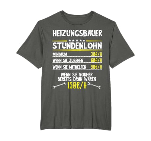 Herren Heizungsbauer Stundenlohn Sanitär Anlagenmechaniker Beruf T-Shirt
