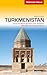 TRESCHER Reiseführer Turkmenistan: Durch die Wüste Karakum nach Ashgabat, Nisa, Merw und Konya Urgench