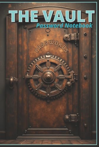 The Vault Password Notebook: Secure Log Book For User ID and Log On Internet Accounts & Websites