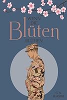 Wenn die Blüten blühen (Blüten Dilogie) (German Edition) B0F5MVF7GD Book Cover