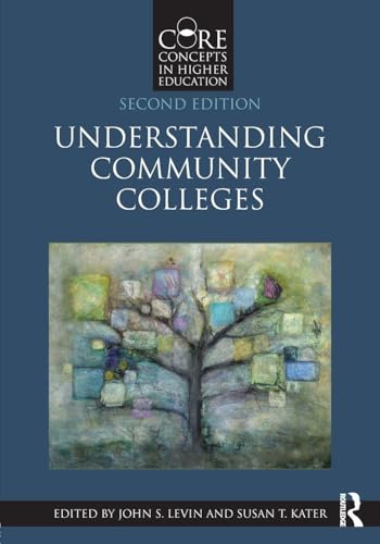 Understanding Community Colleges (Core Concepts in Higher Education)